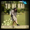 Tu Hi Hai